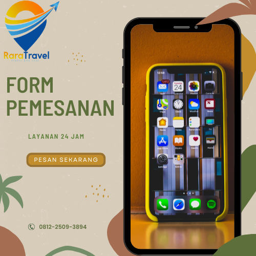 Cara Pemesanan Travel di Rara Travel & Tour - RARATRAVEL.ID Form pemesanan - Rara Travel & Tour