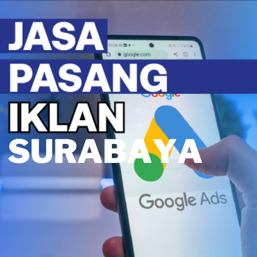 JASA IKLAN GOOGLE ADS SURABAYA