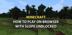 A Comprehensive Guide to Slope Unblocked Minecraft: Accessing Fun Without Restrictions - RARATRAVEL.ID