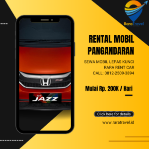 RENTAL DAN SEWA MOBIL LEPAS KUNCI DI PANGANDARAN - RARATRAVEL.ID