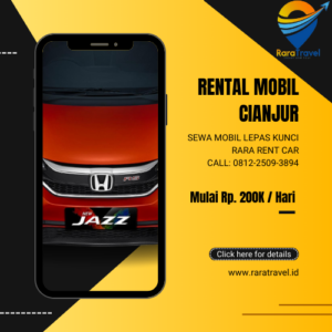 Rental Mobil Cianjur Lepas Kunci Harga Mulai IDR 195K - RARATRAVEL.ID