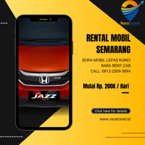 Rental Mobil Semarang Lepas Kunci 24 Jam Harga Sewa Murah Melayani Harian, Mingguan dan Bulanan - RARATRAVEL.ID