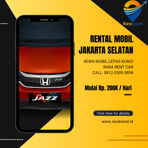 Rental Mobil Jakarta Selatan Lepas Kunci Harga Sewa Murah dan Layanan 24 Jam - RARATRAVEL.ID