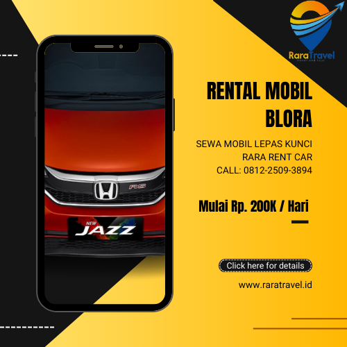 Rental Mobil Blora Lepas Kunci Murah Layanan 24 Jam - RARATRAVEL.ID