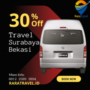 Travel Surabaya Bekasi PP Hiace Murah Mulai IDR 350K Via TOLL Trans Jawa Gratis Makan - RARATRAVEL.ID