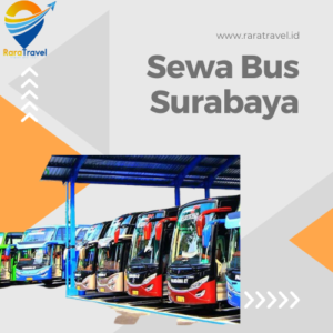 Sewa Bus Surabaya Untuk Pariwisata Murah Jet Bus 3+ Harga Mulai IDR 500K - RARATRAVEL.ID