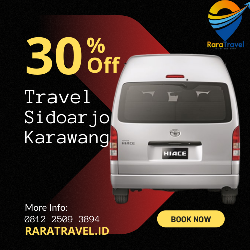 Travel Sidoarjo Karawang Murah Hiace Via TOLL 24 Jam - RARATRAVEL.ID