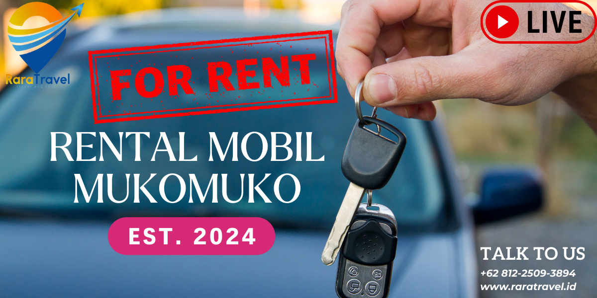 Rental & Sewa Mobil Mukomuko Lepas Kunci 24 Jam Harga Mulai IDR 200 Ribuan