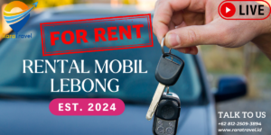 Rental Mobil di Lebong / Tubei Lepas Kunci 24 Jam Harga Sewa Murah