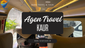 Agen Travel Kaur Hiace Murah ke Berbagai Kota Harga Tiket Mulai Rp 80 Ribuan - Rara Travel & Tour