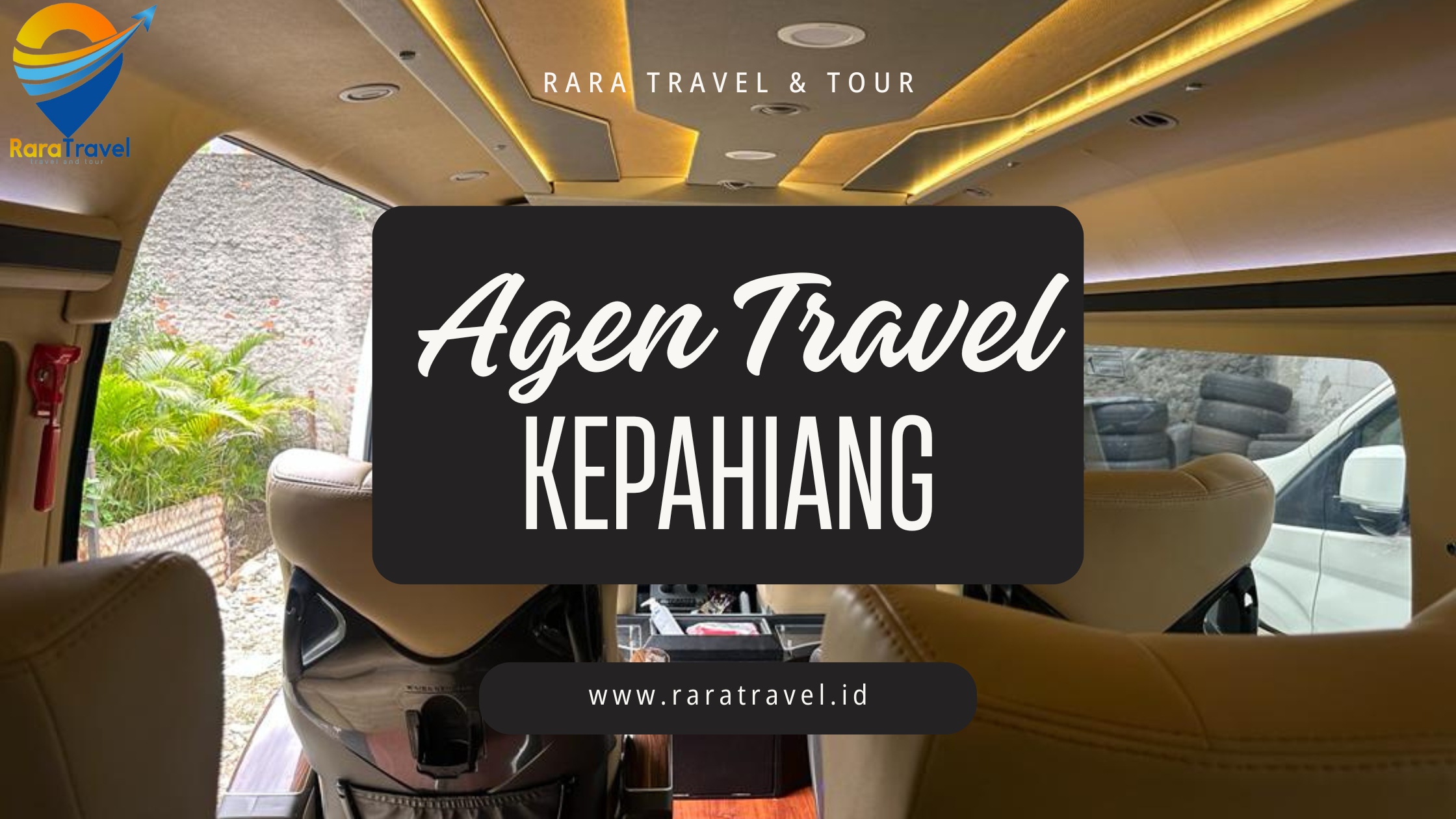 Agen Travel Kepahiang Murah ke Berbagai Kota Layanan 24 Jam - Rara Travel & Tour