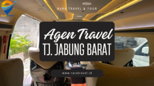 Agen Travel Tanjung Jabung Timur Muara Sabak Terbaik - RARA TRAVEL & TOUR