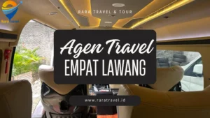 Agen Travel Empat Lawang Harga Tiket Murah Layanan 24 Jam - Rara Travel & Tour