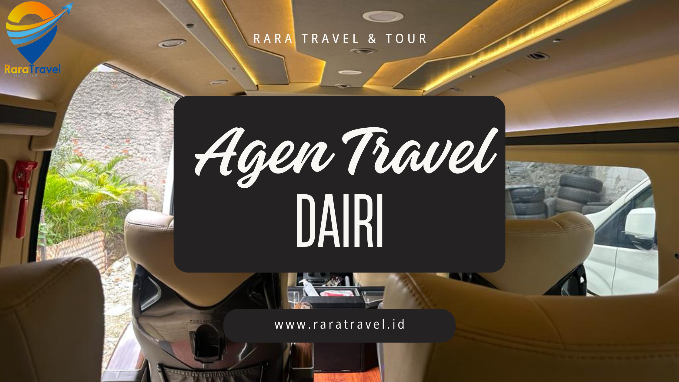 Agen Travel Dairi Sidikalang ke Berbagai Kota Layanan 24 Jam - RARATRAVEL.ID