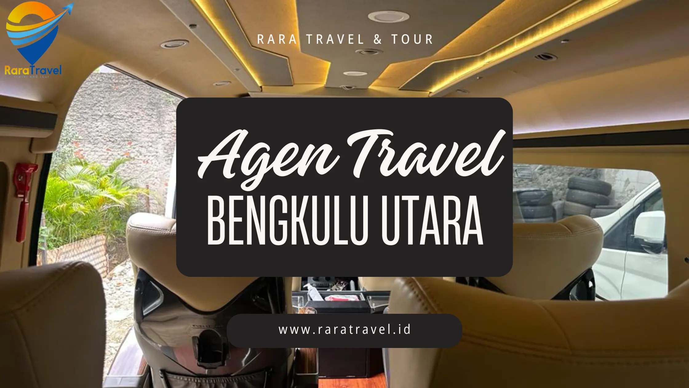 Agen Travel Bengkulu Utara Murah Layanan 24 Jam - RARATRAVEL.ID