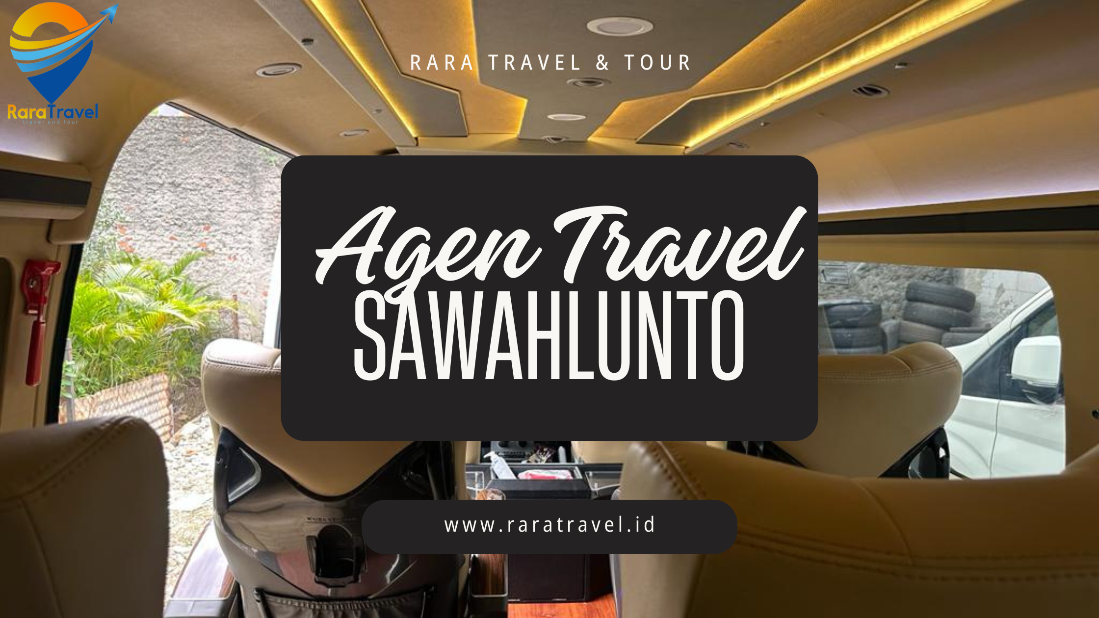 Agen Travel Sawahlunto: Harga + Jadwal + Rute + Layanan 24 Jam - RARATRAVEL.ID