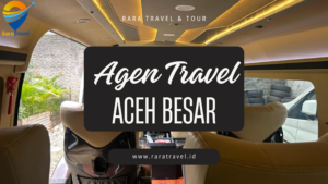 Agen Travel Aceh Besar: Jadwal, Rute, Harga Tiket, Fasilitas dan Layanan