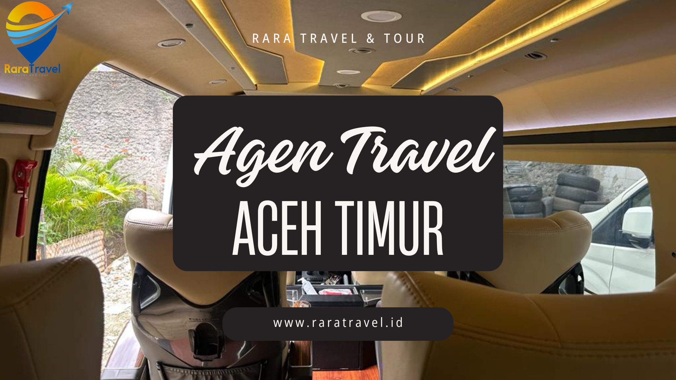 Agen Travel Aceh Timur Murah Rute ke Berbagai Tujuan Bisa Titip Kirim Paket Layanan Door to Door Buka 24 Jam - RARATRAVEL.ID