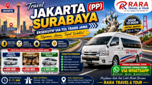 Travel Jakarta Surabaya (PP) Eksekutif Via Tol Trans Jawa – Rara Travel & Tour